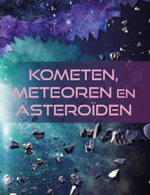 Kometen, meteoren en asteroïden (Hardback)