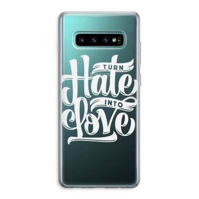 Turn hate into love: Samsung Galaxy S10 Plus Transparant Hoesje
