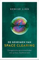 De geheimen van space clearing - Spiritueel - Spiritueelboek.nl