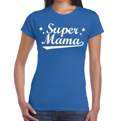 Super mama cadeau t-shirt - blauw - voor dames - verjaardag - moederdag - uit liefde