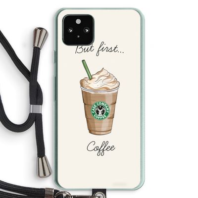 But first coffee: Pixel 5a 5G Transparant Hoesje met koord