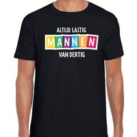 Altijd lastig mannen van dertig fun tekst t-shirt zwart heren