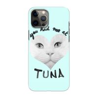 You had me at tuna: Volledig geprint iPhone 12 Pro Max Hoesje