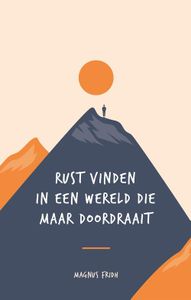 Rust vinden in een wereld die maar doordraait. - Magnus Fridh - ebook