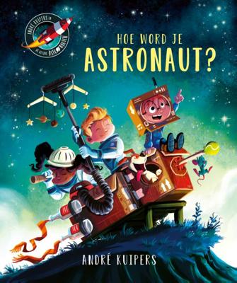 Hoe word je astronaut? (Hardback)