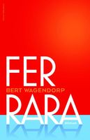 Ferrara - Bert Wagendorp - ebook