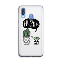 Hey you cactus: Samsung Galaxy A40 Transparant Hoesje