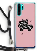Girl Gang: Huawei P30 Pro Transparant Hoesje met koord