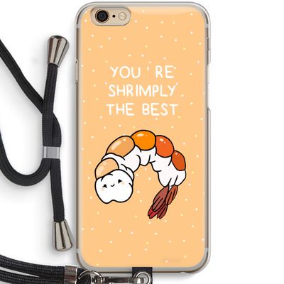 You're Shrimply The Best: iPhone 6 / 6S Transparant Hoesje met koord