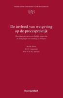 De invloed van wetgeving op de procespraktijk (Paperback)