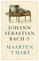 Johann Sebastian Bach - Maarten 't Hart - ebook