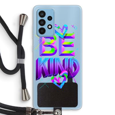 Be Kind: Samsung Galaxy A52 Transparant Hoesje met koord