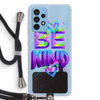 Be Kind: Samsung Galaxy A52 Transparant Hoesje met koord