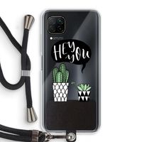 Hey you cactus: Huawei P40 Lite Transparant Hoesje met koord Hey you cactus: Huawei P40 Lite Transparant Hoesje met koord