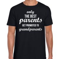 Only the best parents get promoted to grandparents t-shirt zwart voor heren