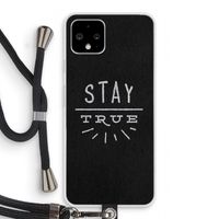 Stay true: Pixel 4 Transparant Hoesje met koord