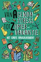 Van Agendastress tot Zomervakantie (Hardback)