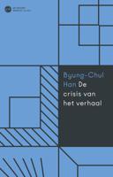 De crisis van het verhaal - Byung-Chul Han - ebook