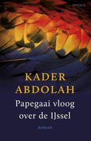 Papegaai vloog over de IJssel - Kader Abdolah - ebook - thumbnail