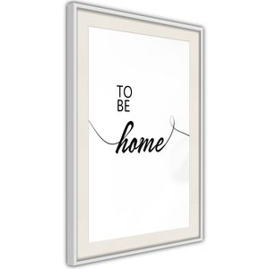 Ingelijste Poster - To be Home Witte lijst met passe-partout