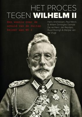 Het proces tegen Wilhelm II - Hans Andriessen, Paul Mevis, Willem Sinninghe Damsté - ebook