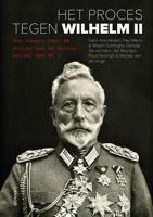 Het proces tegen Wilhelm II - Hans Andriessen, Paul Mevis, Willem Sinninghe Damsté - ebook