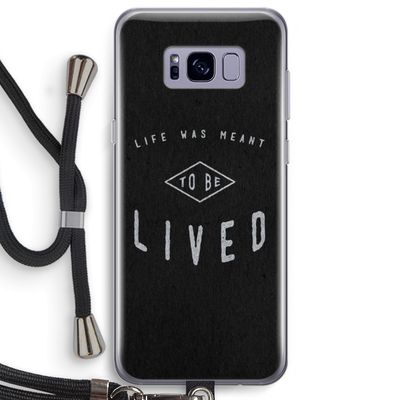 To be lived: Samsung Galaxy S8 Plus Transparant Hoesje met koord