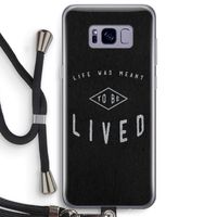 To be lived: Samsung Galaxy S8 Plus Transparant Hoesje met koord