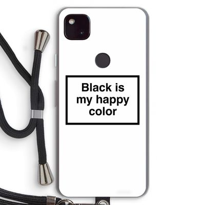 Black is my happy color: Pixel 4a 5G Transparant Hoesje met koord
