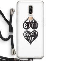 Big butt bigger heart: OnePlus 6 Transparant Hoesje met koord