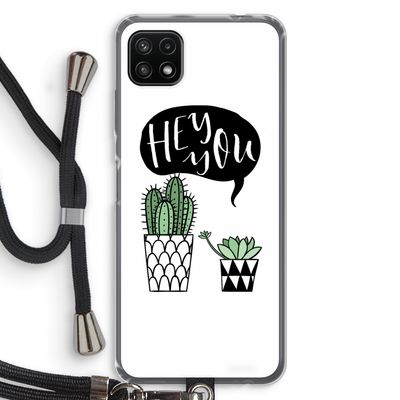 Hey you cactus: Samsung Galaxy A22 5G Transparant Hoesje met koord