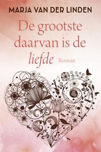 De grootste daarvan is de liefde (Hardback)