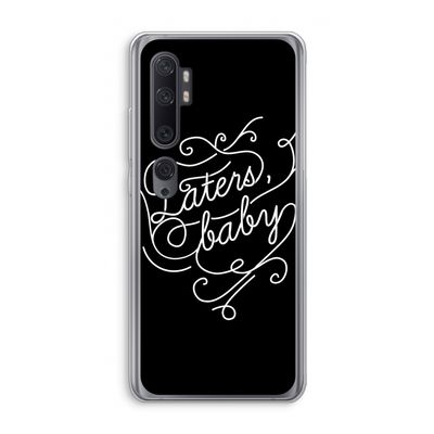 Laters, baby: Xiaomi Mi Note 10 Transparant Hoesje