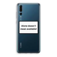 Alone: Huawei P20 Pro Transparant Hoesje