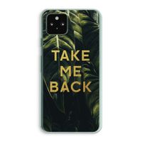 Take me back: Google Pixel 5a 5G Transparant Hoesje Take me back: Google Pixel 5a 5G Transparant Hoesje