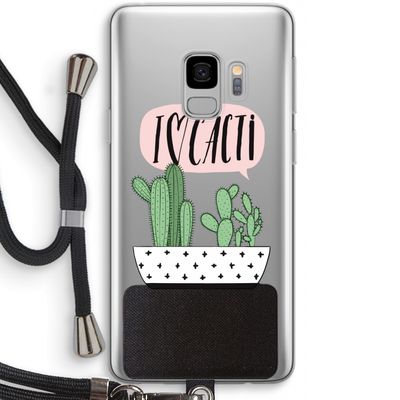 I love cacti: Samsung Galaxy S9 Transparant Hoesje met koord