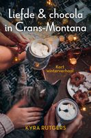 Liefde & chocola in Crans-Montana - Kyra Rutgers - ebook - thumbnail