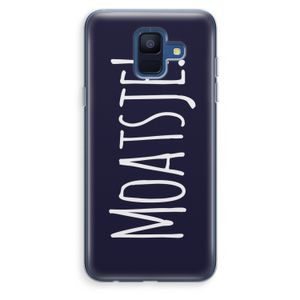Moatsje!: Samsung Galaxy A6 (2018) Transparant Hoesje