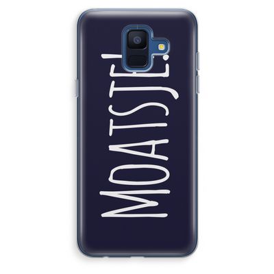 Moatsje!: Samsung Galaxy A6 (2018) Transparant Hoesje