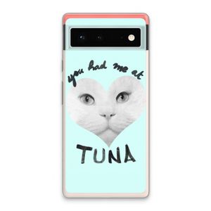 You had me at tuna: Google Pixel 6 Transparant Hoesje