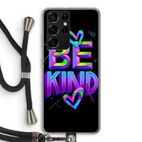 Be Kind: Samsung Galaxy S21 Ultra Transparant Hoesje met koord