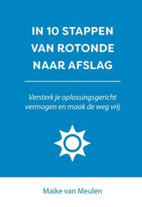 In 10 stappen van rotonde naar afslag (Paperback)