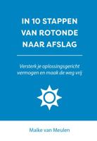 In 10 stappen van rotonde naar afslag (Paperback)