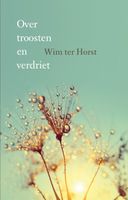 Over troosten en verdriet - Wim ter Horst - ebook - thumbnail