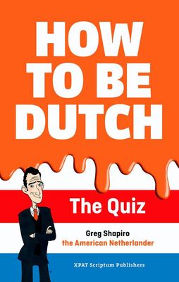 How to be Dutch - Greg Shapiro - ebook