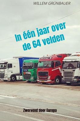Reisverhaal In één jaar over de 64 velden | Willem Grünbauer