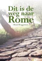 Dit is de weg naar Rome (Paperback)