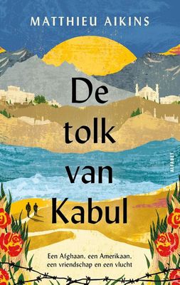De tolk van Kabul - Matthieu Aikins - ebook