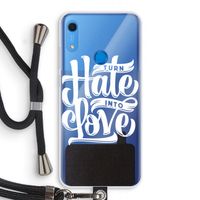 Turn hate into love: Huawei Y6s Transparant Hoesje met koord Turn hate into love: Huawei Y6s Transparant Hoesje met koord