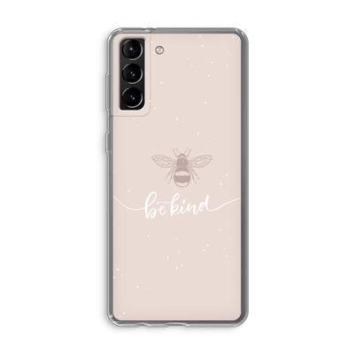 Be(e) kind: Samsung Galaxy S21 Plus Transparant Hoesje